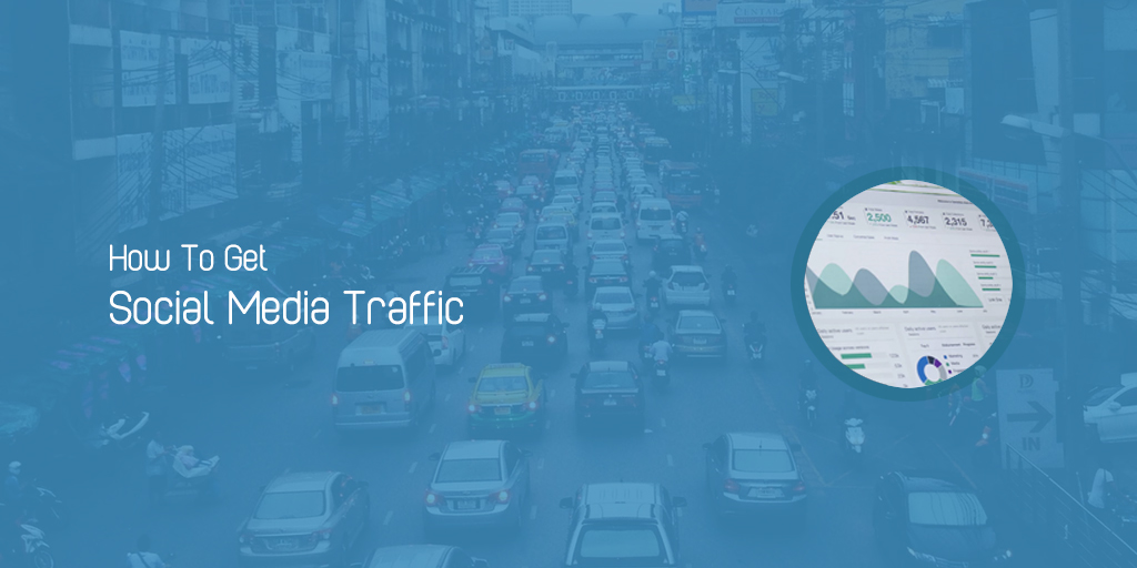 How to Get Social Media Traffic